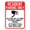 Signmission Reserved Parking Resident Parking Only Violators Will Be Towed at Vehicle Owners Exp, A-1824-23035 A-1824-23035 - alternate 1